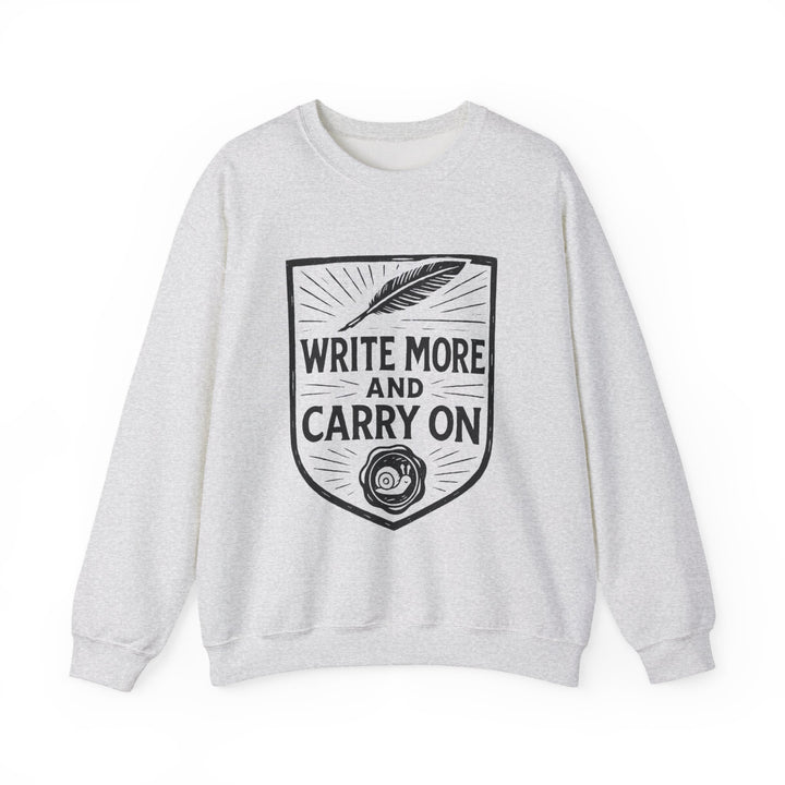 Write More and Carry On Unisex Sweatshirt-LetterSeals.com
