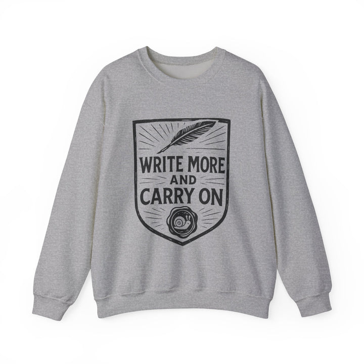 Write More and Carry On Unisex Sweatshirt-LetterSeals.com